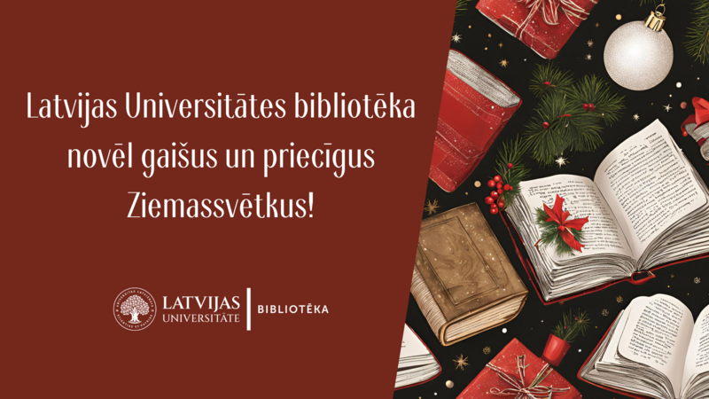 LU bibliotēka novēl gaišus un priecīgus Ziemassvētkus!