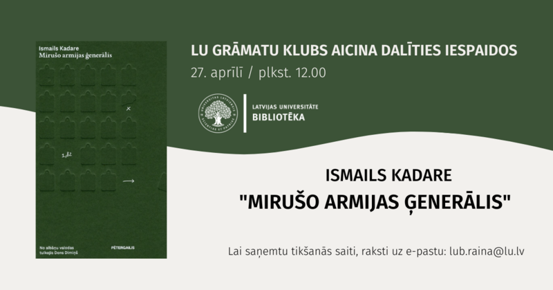 LU grāmatu klubs aicina dalīties iespaidos par Ismaila Kadares romānu “Mirušo armijas ģenerālis”