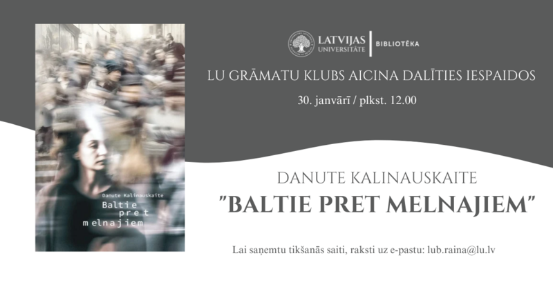 LU grāmatu klubs aicina dalīties iespaidos par Danutes Kalinauskaites romānu „Baltie pret melnajiem”